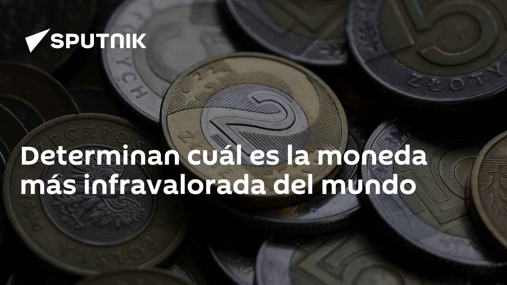 Determinan Cuál Es La Moneda Más Infravalorada Del Mundo 23052016 Sputnik Mundo 8009
