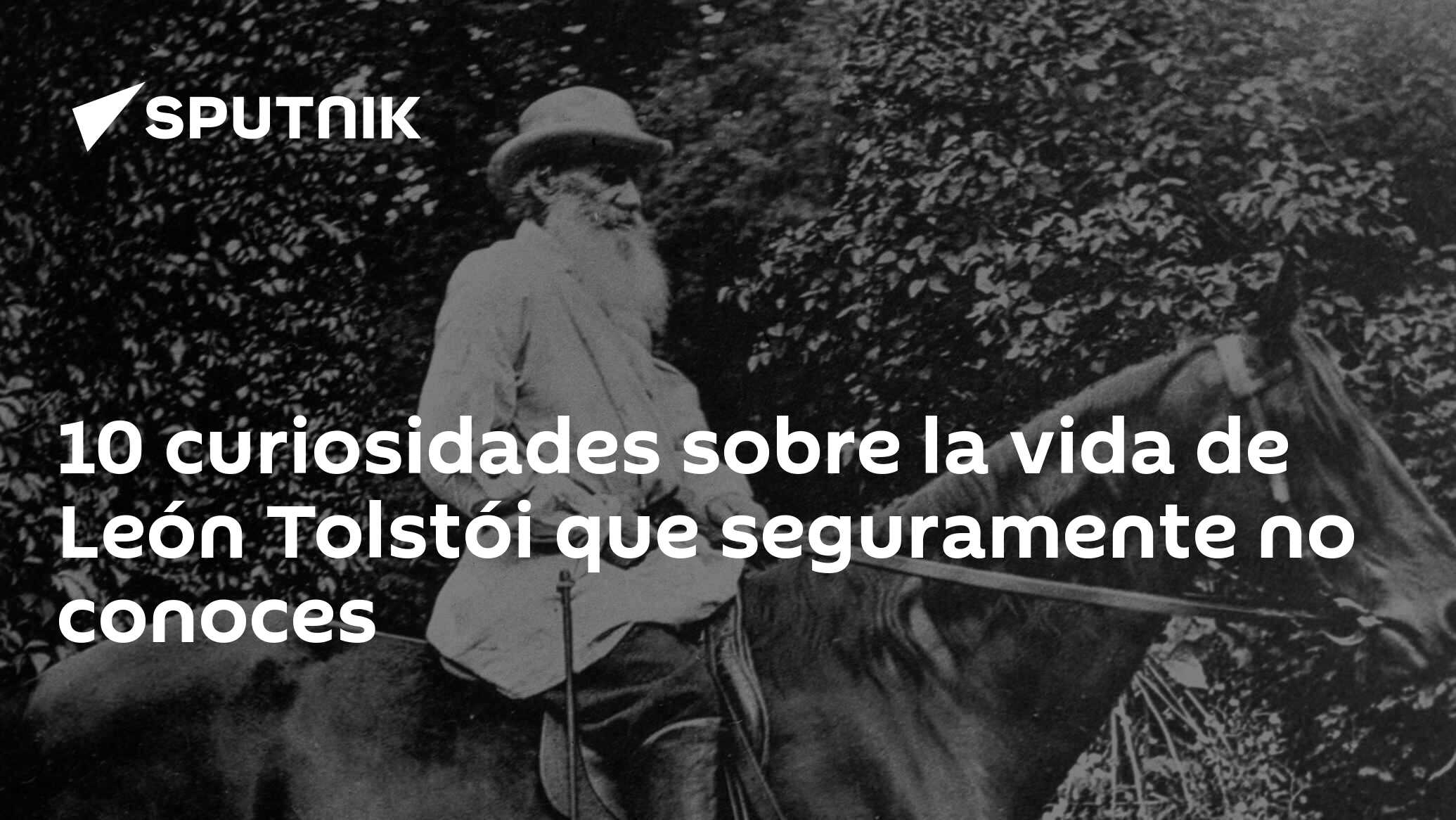 10 curiosidades sobre la vida de León Tolstói que seguramente no conoces -  , Sputnik Mundo