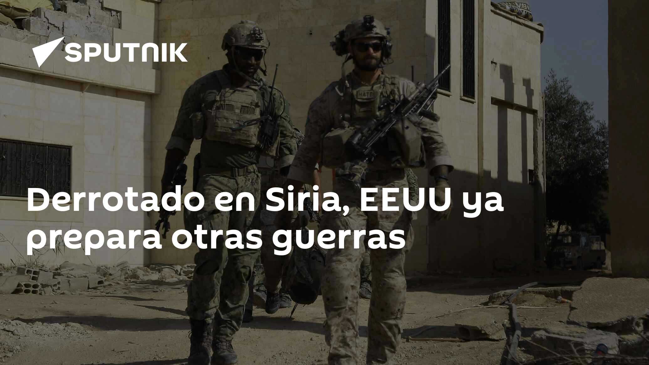 Derrotado en Siria, EEUU ya prepara otras guerras , Sputnik  Mundo