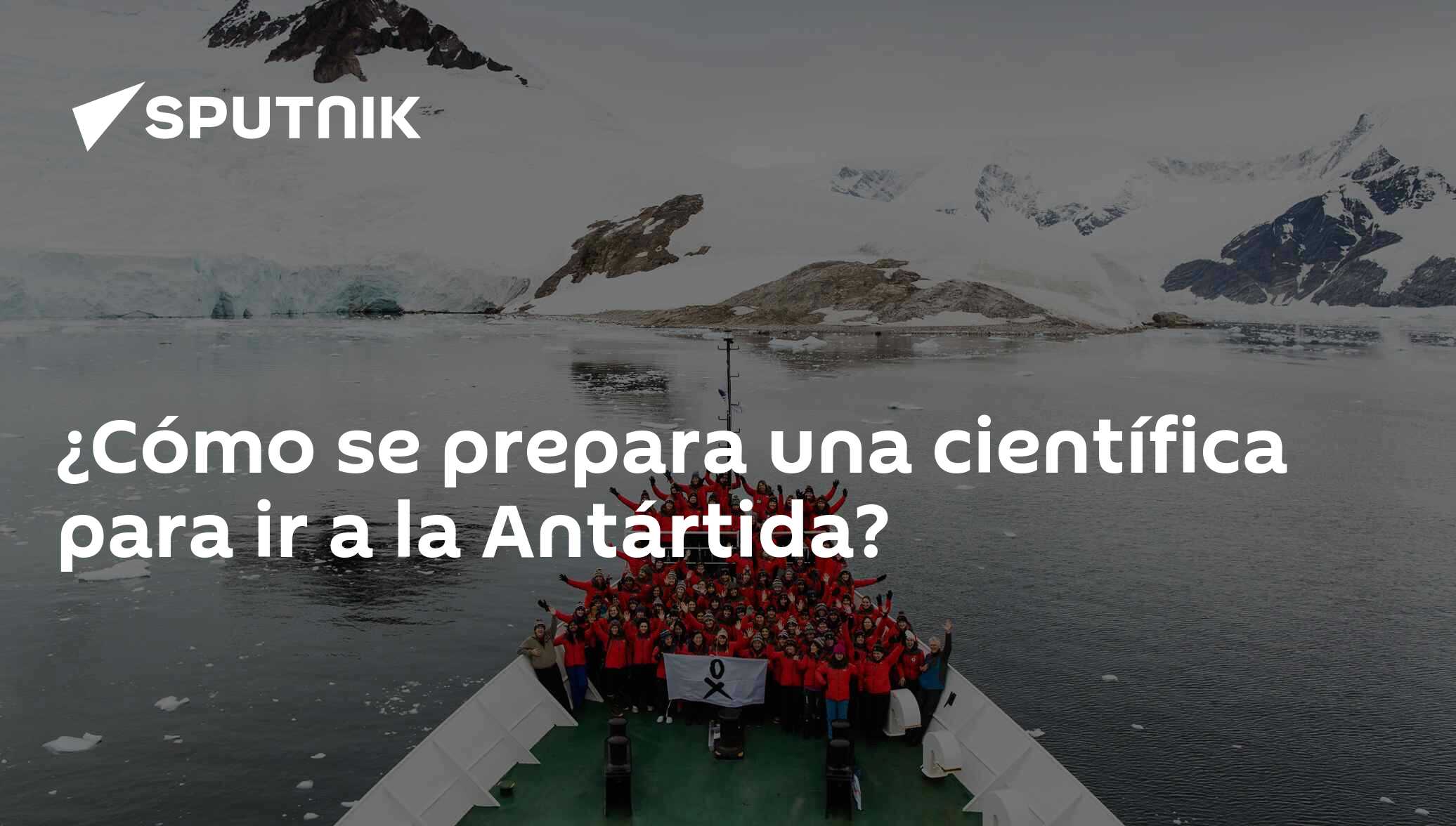 ¿Cómo se prepara una científica para ir a la Antártida? 09.10.2019