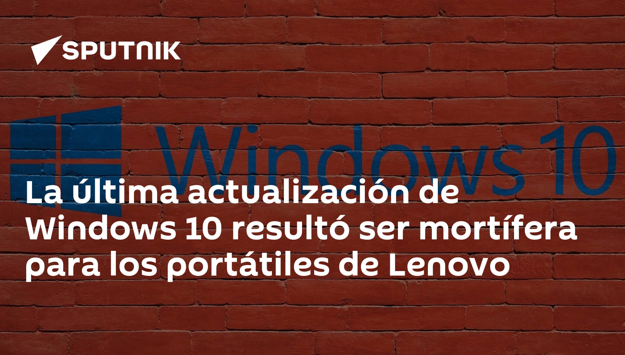 La última Actualización De Windows 10 Resultó Ser Mortífera Para Los Portátiles De Lenovo 01 9608