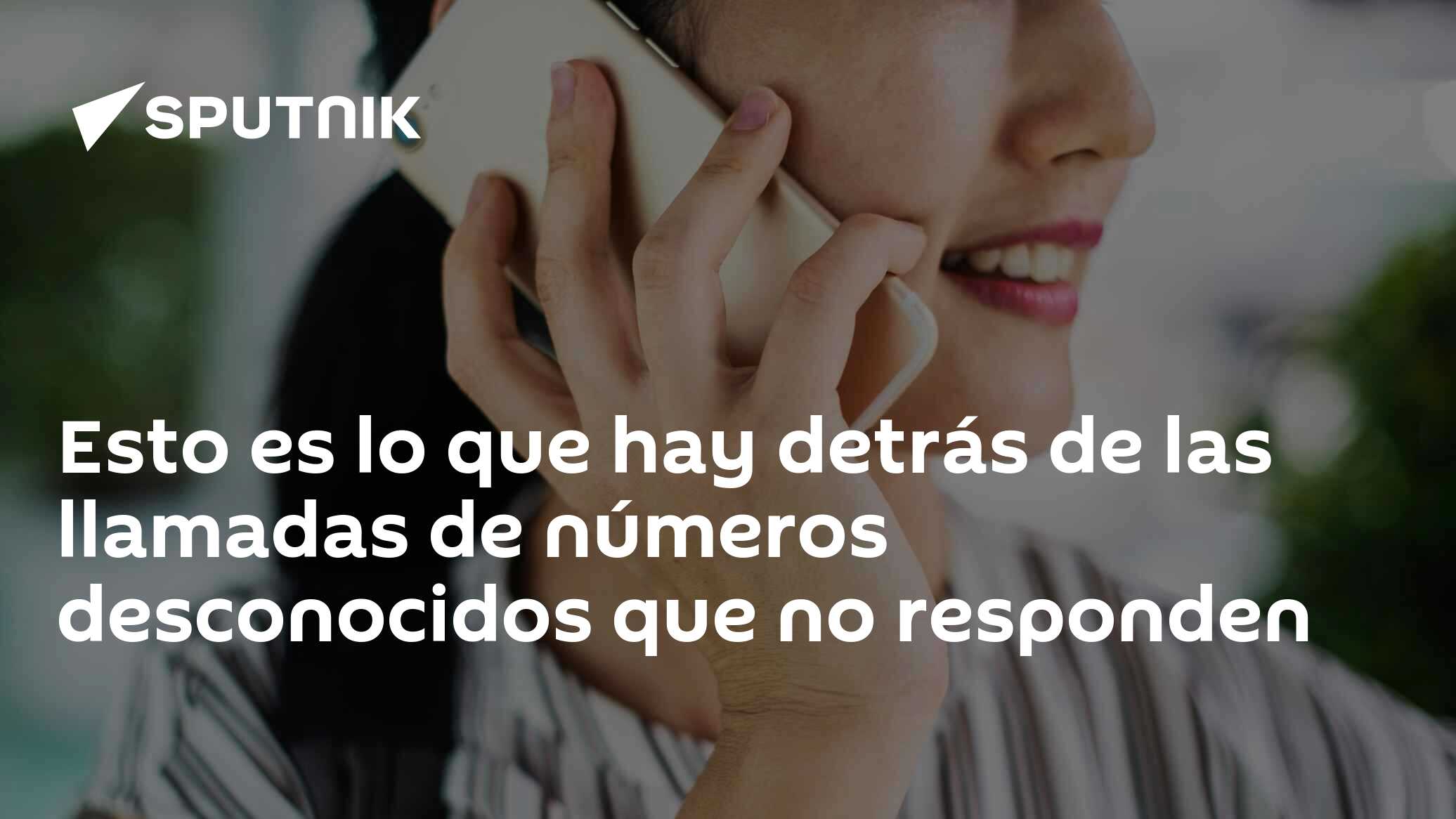 Esto Es Lo Que Hay Detrás De Las Llamadas De Números Desconocidos Que No Responden 08092020 7704