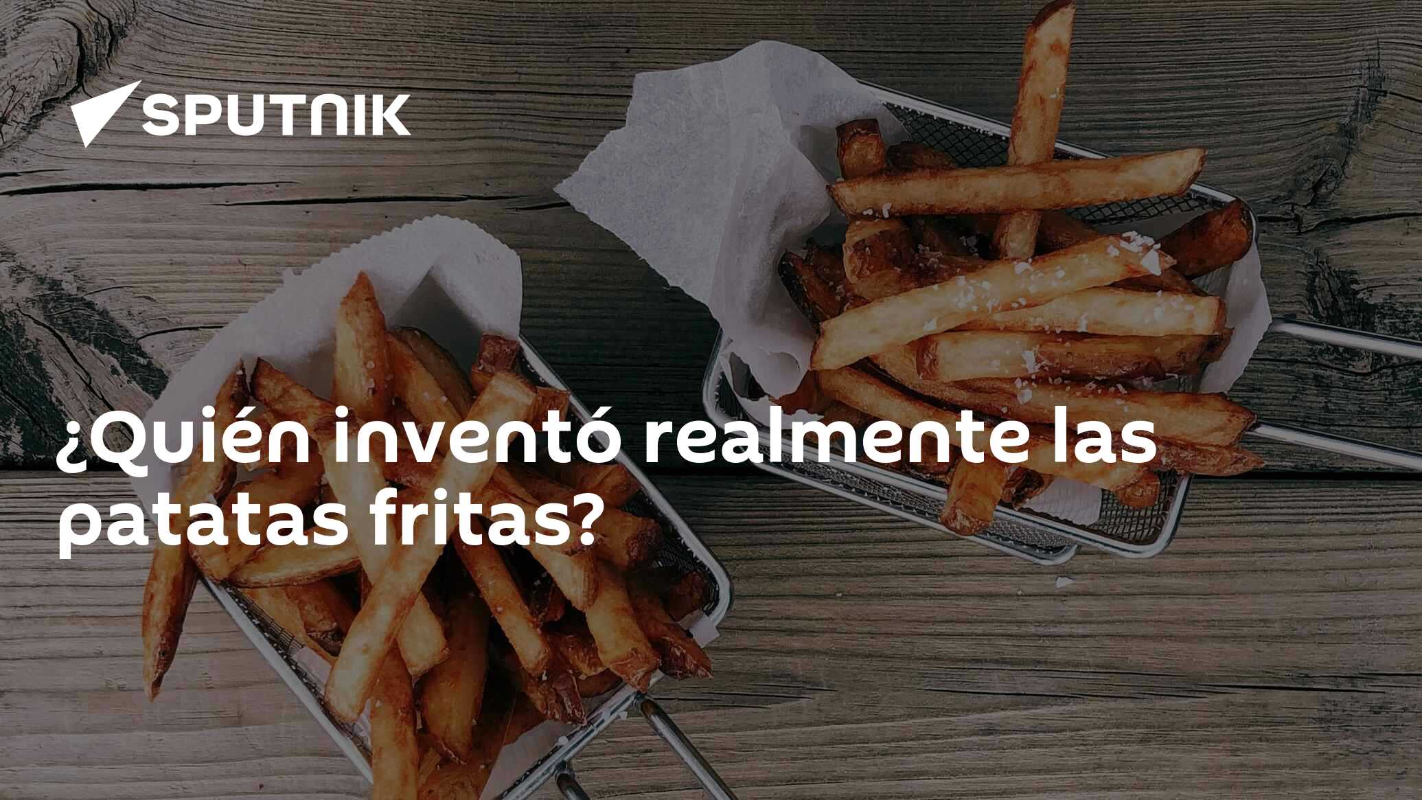 ¿quién Inventó Realmente Las Patatas Fritas 20082021 Sputnik Mundoemk 9317