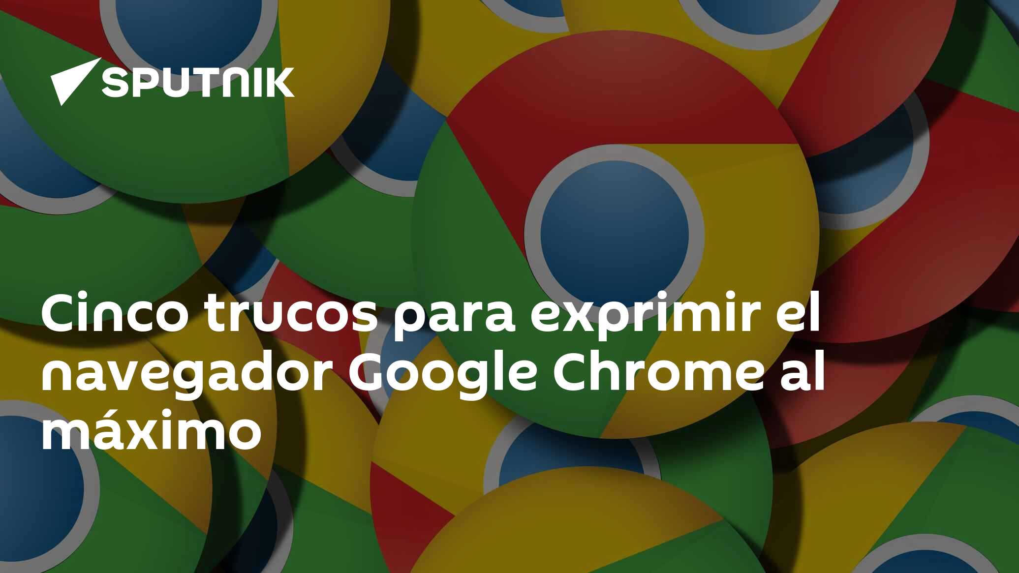 Google Chrome se renueva: 11 trucos para exprimir el navegador como nunca