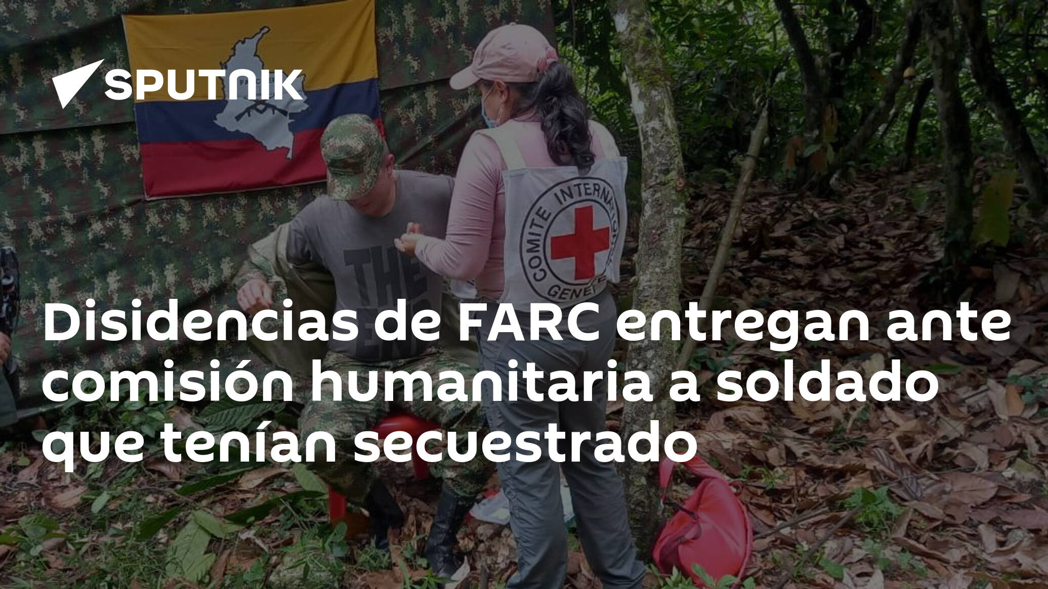 Disidencias de las FARC entregan pruebas de supervivencia de soldado  secuestrado