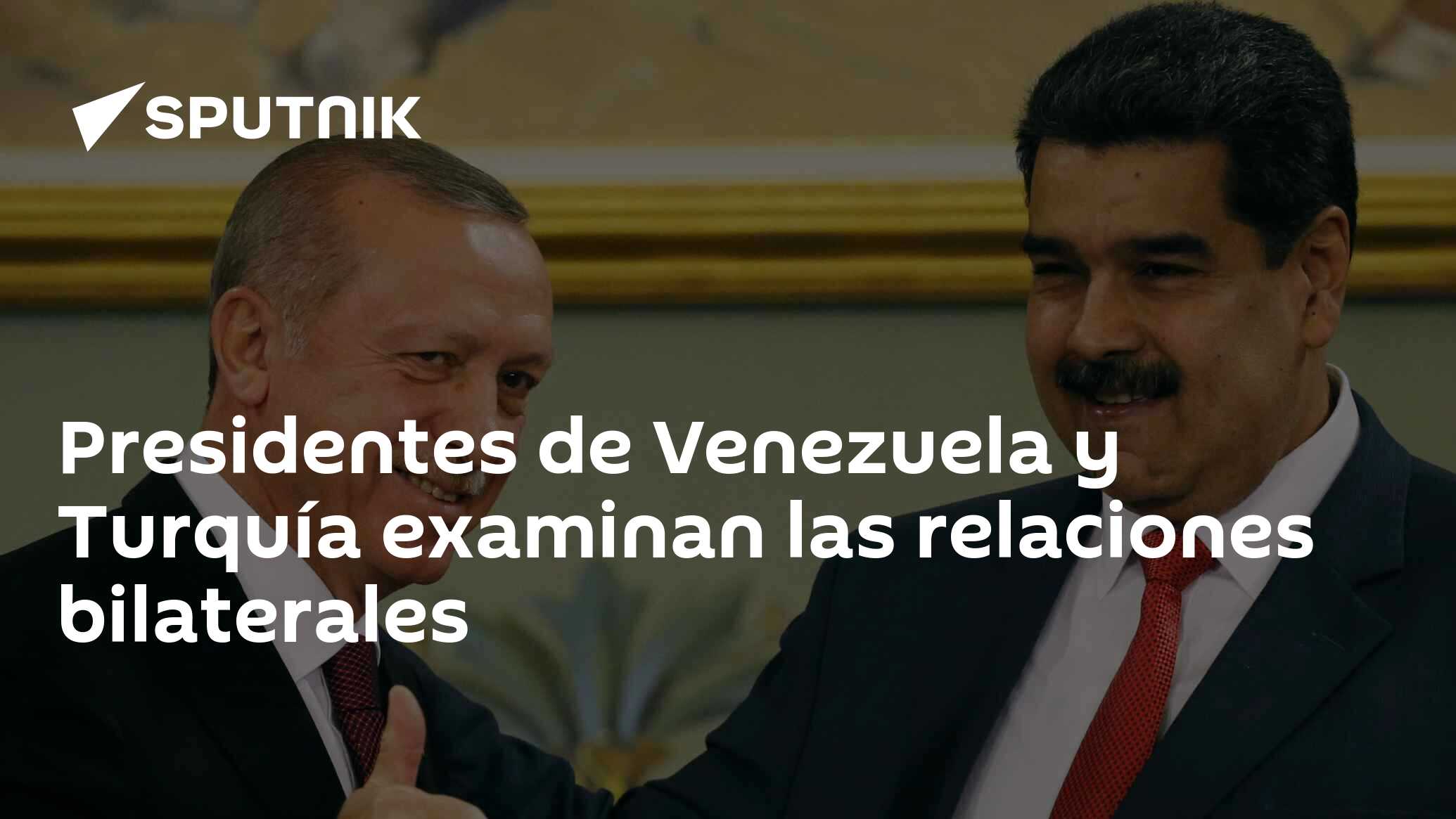 Presidentes De Venezuela Y Turquía Examinan Las Relaciones Bilaterales 21122021 Sputnik Mundo