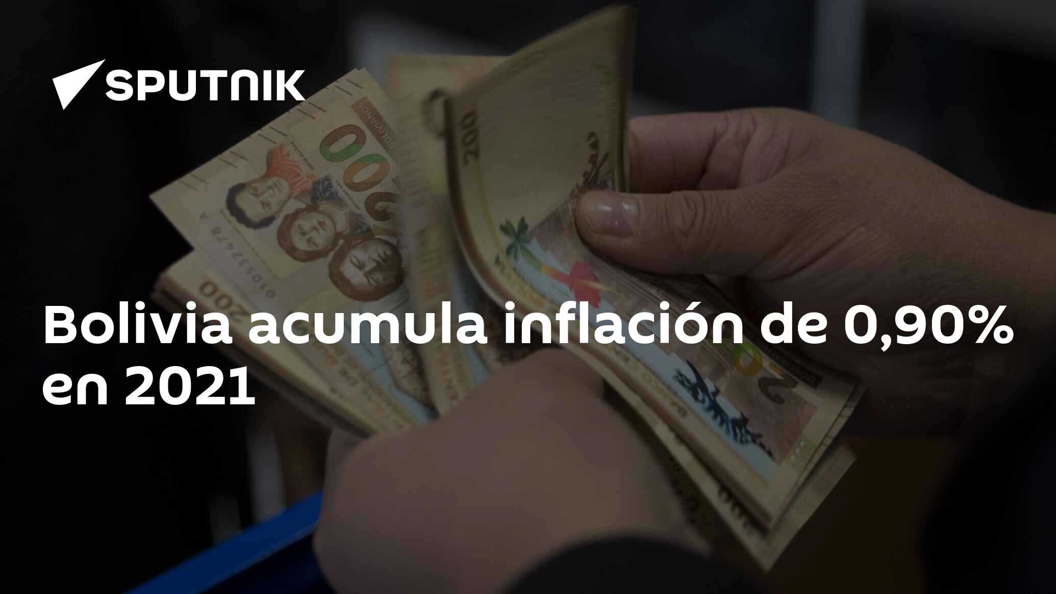Bolivia acumula inflación de 0,90 en 2021 05.01.2022, Sputnik Mundo