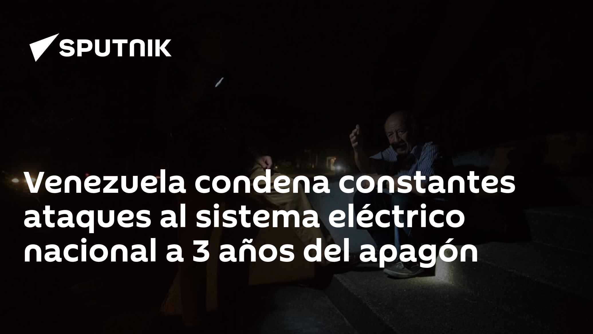 Venezuela Condena Constantes Ataques Al Sistema Eléctrico Nacional A 3 Años Del Apagón 0703 7373