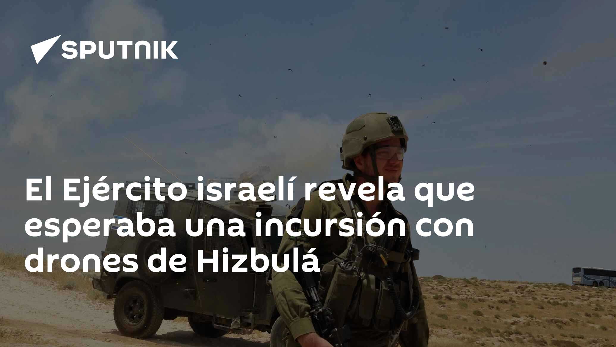 El Ejército Israelí Revela Que Esperaba Una Incursión Con Drones De Hizbulá 03072022 3538