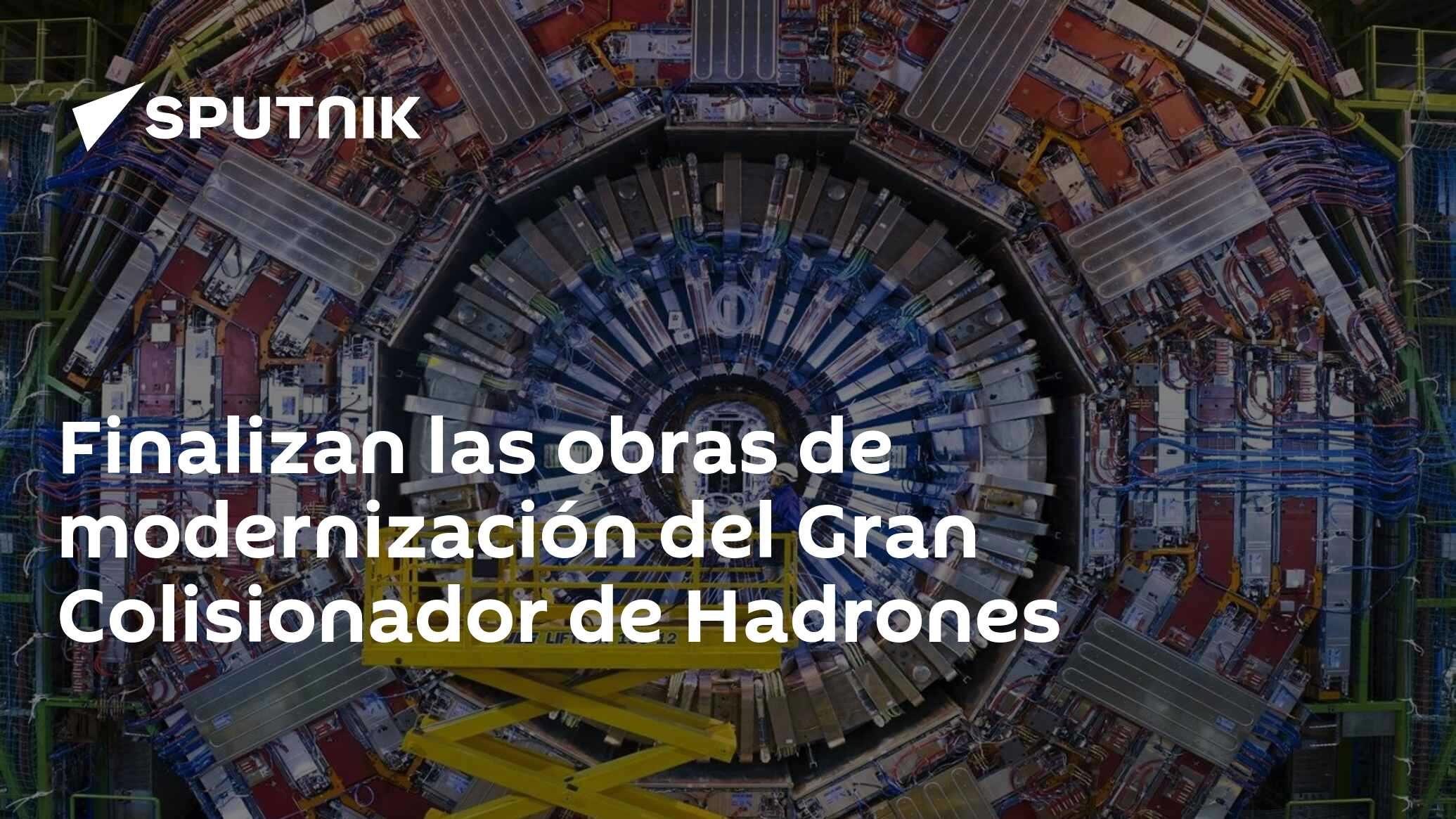 Finalizan las obras de modernización del Gran Colisionador de Hadrones ...