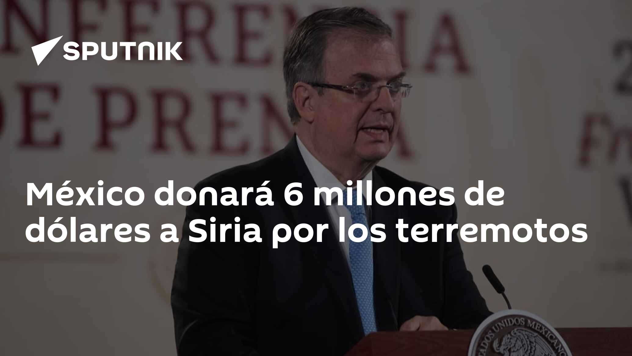 México donará 6 millones de dólares a Siria por los terremotos -  , Sputnik Mundo