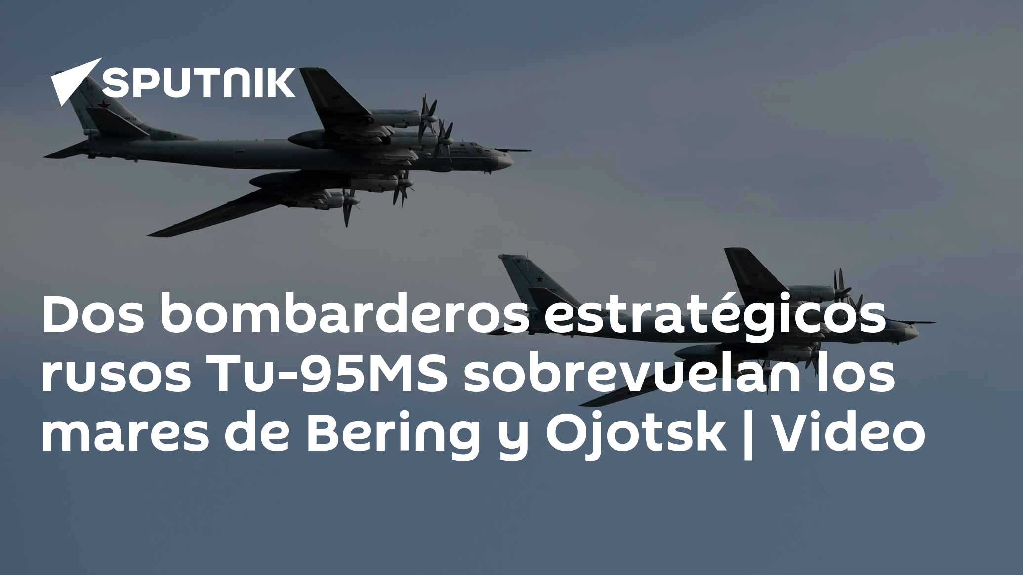 Dos Bombarderos Estratégicos Rusos Tu-95MS Sobrevuelan Los Mares De ...