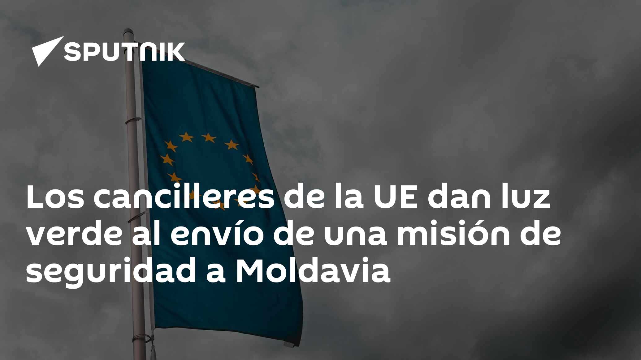 Los Cancilleres De La UE Dan Luz Verde Al Envío De Una Misión De ...