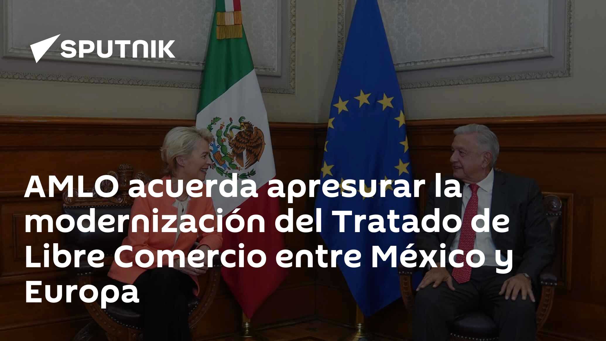 AMLO Acuerda Apresurar La Modernización Del Tratado De Libre Comercio ...