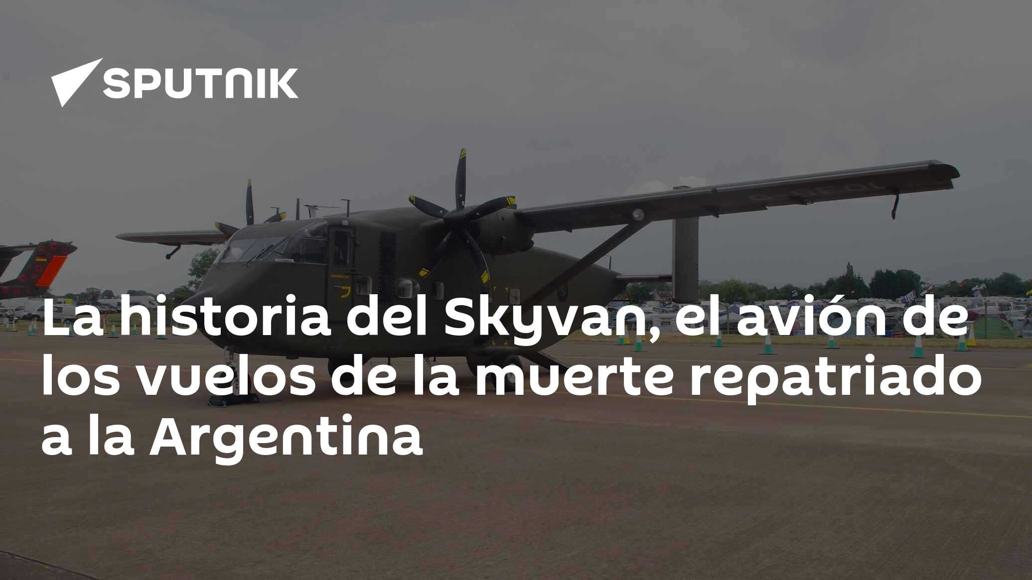 La Historia Del Skyvan, El Avión De Los Vuelos De La Muerte Repatriado ...