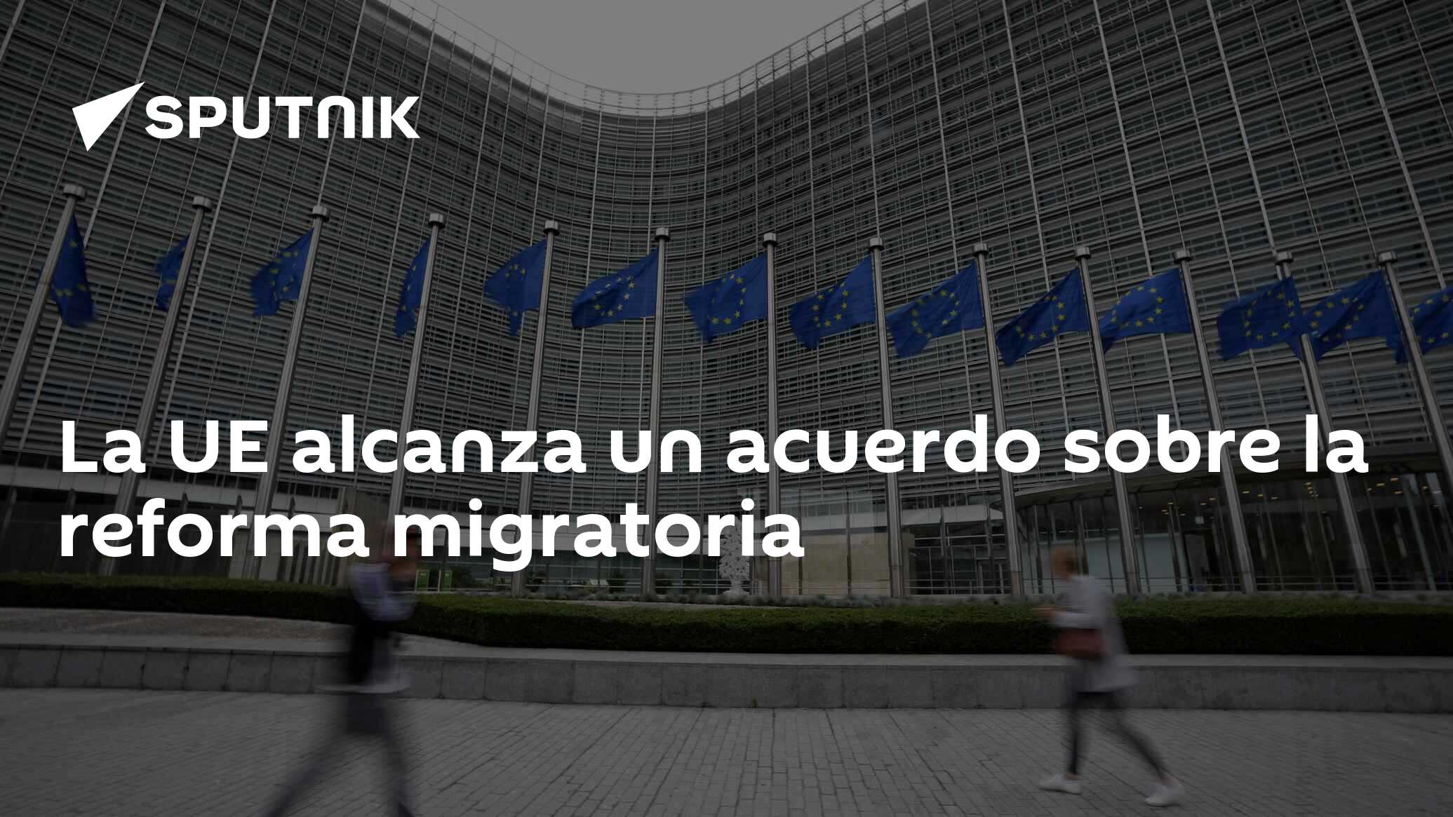 La Ue Alcanza Un Acuerdo Sobre La Reforma Migratoria 20122023 Sputnik Mundo 5333